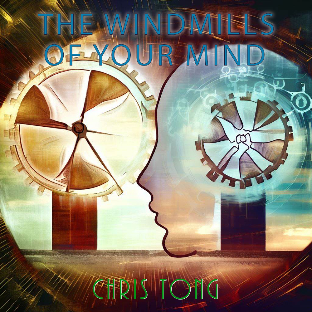 The Windmills of Your Mind